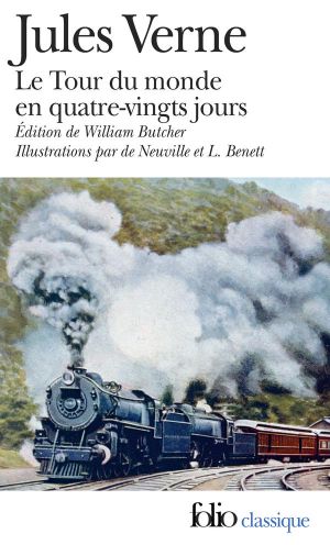 [Extraordinary Voyages series 11] • Le Tour Du Monde en 80 Jours (Édition Enrichie Illustrée)